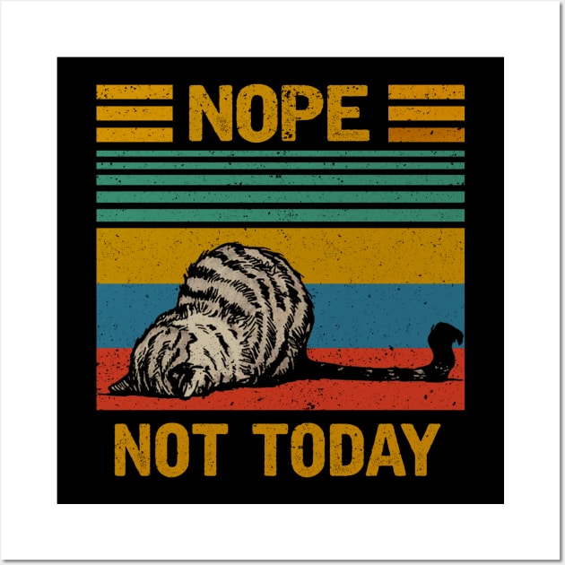 NOPE NOT TODAY Wall Art by JeanettVeal